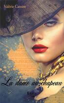 Couverture du livre « La dame au chapeau » de Valerie Catoire aux éditions Erato Editions