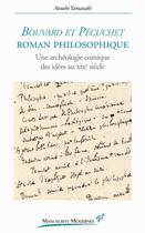 Couverture du livre « Bouvard et Pécuchet, roman philosophique : une archéologie comique des idées au XIXe siècle » de Atsushi Yamazaki aux éditions Pu De Vincennes