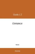 Couverture du livre « L'errance » de L Z Guido aux éditions Edilivre