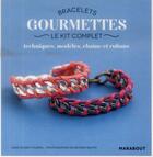 Couverture du livre « Bracelets gourmettes ; le kit complet ; techniques, modèles, chaînes et rubans » de Anne Sohier-Fournel aux éditions Marabout