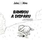 Couverture du livre « Jules & Nina ; Bambou a disparu » de Philippe Goossens et Genevieve Rousseau aux éditions Renaissance Du Livre