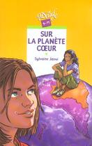 Couverture du livre « Sur La Planete Coeur » de Jaoui-S aux éditions Rageot