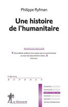 Couverture du livre « Une histoire de l'humanitaire » de Philippe Ryfman aux éditions La Decouverte