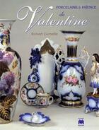 Couverture du livre « Porcelaine et faïence de Valentine » de Robert Curnelle aux éditions Massin