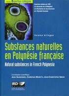 Couverture du livre « Substances naturelles en Polynésie ; natural substance in french polynesia » de  aux éditions Ird