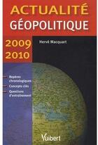 Couverture du livre « Actualité géopolitiques (édition 2009/2010) » de Herve Macquart aux éditions Vuibert