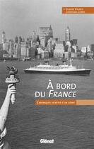 Couverture du livre « À bord du France » de Claude Villers et Christian Cleres aux éditions Glenat