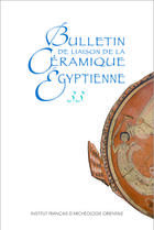 Couverture du livre « Bulletin de liaison de la ceramique egyptienne 33 » de Sylvie Marchand aux éditions Ifao