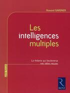 Couverture du livre « Les intelligences multiples ; la théorie qui bouleverse nos idées reçues (édition 2008) » de Howard Gardner aux éditions Retz