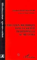 Couverture du livre « L'education bouddhique dans la societe traditionnelle au sri lanka » de Bopearachchi E. aux éditions L'harmattan