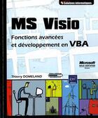 Couverture du livre « MS Visio ; fonctions avancées et développement en VBA » de Thierry Domeland aux éditions Eni