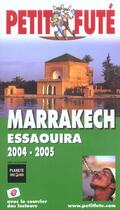Couverture du livre « MARRAKECH ESSAOUIRA (édition 2004/2005) » de Collectif Petit Fute aux éditions Le Petit Fute
