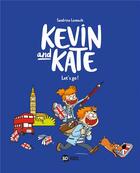 Couverture du livre « Kevin and Kate t.1 : let's go ! » de Sandrine Lemoult aux éditions Bd Kids