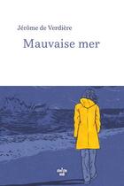 Couverture du livre « Mauvaise mer » de Jerome De Verdiere aux éditions Cherche Midi