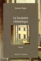 Couverture du livre « Le locataire chimerique » de Roland Topor aux éditions Buchet/chastel