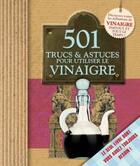 Couverture du livre « 501 trucs et astuces pour utiliser le vinaigre » de  aux éditions Elcy