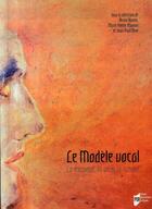 Couverture du livre « Le modèle vocal » de Pur aux éditions Pu De Rennes