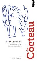 Couverture du livre « Clair-obscur » de Jean Cocteau aux éditions Points