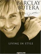 Couverture du livre « Barclay Butera living in style » de Barclay Butera aux éditions Assouline