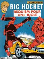 Couverture du livre « Ric Hochet T.16 ; requiem pour une idole » de Tibet et Andre-Paul Duchateau aux éditions Lombard