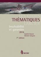 Couverture du livre « Insolvabilité et garanties 2016 » de Isabelle Durant et Michele Gregoire aux éditions Larcier