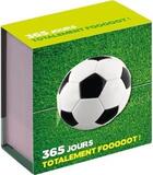 Couverture du livre « 365 jours totalement fooooot ! » de  aux éditions Play Bac