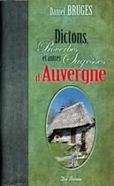 Couverture du livre « Dictons, proverbes et autres sagesses d'Auvergne » de Daniel Bruges aux éditions De Boree