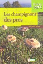 Couverture du livre « Champignons des pres (les) » de Jean-Marie Polese aux éditions Rustica