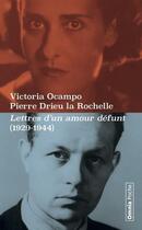 Couverture du livre « Lettres d'un amour défunt 1929-1944 » de Victoria Ocampo et Pierre Drieu La Rochelle aux éditions Omnia