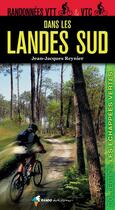 Couverture du livre « Randonnées VTT et VTC dans les Landes Sud » de Jean-Jacques Reynier aux éditions Rando