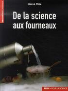 Couverture du livre « De la science aux fourneaux » de Herve This aux éditions Pour La Science