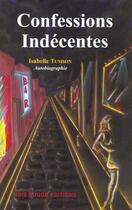 Couverture du livre « Confessions indecentes ; autobiographie d'une prostituee » de Isabelle Tumson aux éditions Ibis Rouge