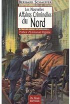 Couverture du livre « Les nouvelles affaires criminelles de Nord » de Bernard Schaeffer aux éditions De Boree