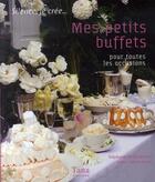 Couverture du livre « Mes petits buffets pour toutes les occasions » de Turckheim/Schaff aux éditions Tana
