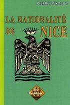 Couverture du livre « La nationalité de Nice » de Pierre Devoluy aux éditions Editions Des Regionalismes