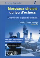 Couverture du livre « Morceaux choisis du jeu d'échecs » de Jean-Claude Moingt aux éditions Pole