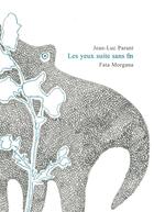 Couverture du livre « Les yeux suite sans fin » de Jean-Luc Parant aux éditions Fata Morgana