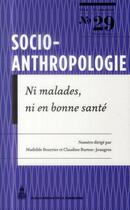 Couverture du livre « Ni malades, ni en bonne sante n 29 » de Bourrier aux éditions Editions De La Sorbonne