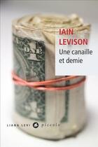 Couverture du livre « Une canaille et demie » de Iain Levison aux éditions Liana Levi