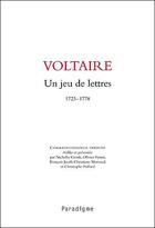 Couverture du livre « Voltaire ; un jeu de lettres (1723-1778) » de  aux éditions Paradigme