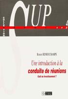 Couverture du livre « Une introduction a la conduite de reunions : cout ou investissement? » de Robert Remouchamps aux éditions Cefal