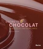 Couverture du livre « Secrets chocolat » de Jean-Philippe Darcis aux éditions Editions Racine