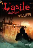 Couverture du livre « L'asile du Nord Tome 2 : William » de Paquin Carine aux éditions Kennes Editions