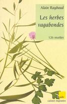 Couverture du livre « Les herbes vagabondes » de Alain Raybaud aux éditions Editions De L'aube