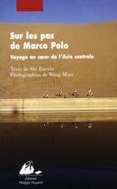 Couverture du livre « Sur les pas de marco polo » de Miao Wang et Shi Baoxiu aux éditions Picquier