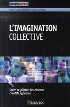 Couverture du livre « L'imagination collective » de Brice Auckenthaler et Pierre D' Huy aux éditions Liaisons