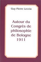 Couverture du livre « Autour du congrès de philosophie de Bologne 1911 » de Guy Pierre Leccia aux éditions Anthroposophiques Romandes