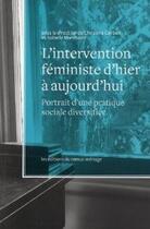 Couverture du livre « L'intervention féministe d'hier à aujourd'hui ; portrait d'une pratique sociale diversifiée » de Christine Corbeil aux éditions Remue Menage