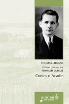 Couverture du livre « Contes d'Acadie » de Le Blanc Thomas aux éditions Septentrion