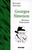 Couverture du livre « Georges Simenon, parcours d'une oeuvre » de Bernard Alavoine aux éditions Encrage